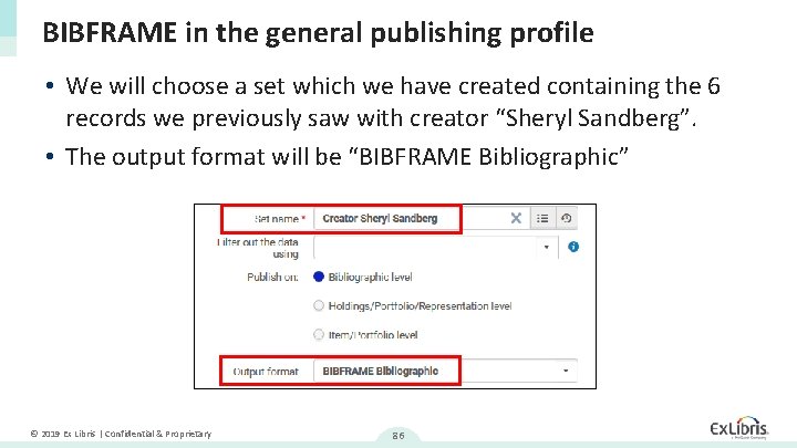 BIBFRAME in the general publishing profile • We will choose a set which we