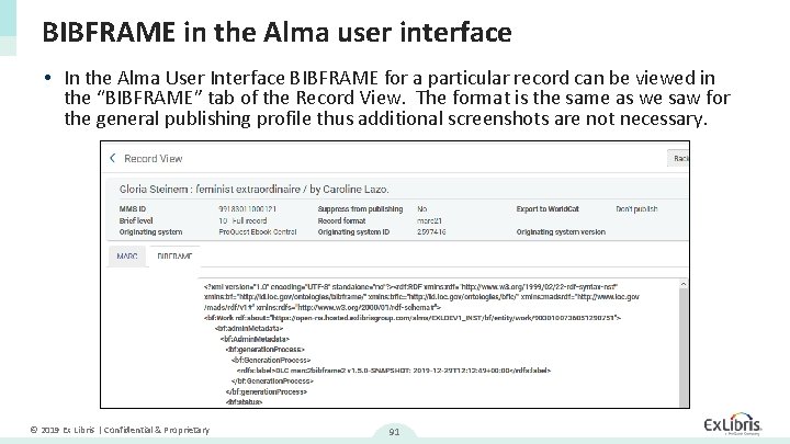 BIBFRAME in the Alma user interface • In the Alma User Interface BIBFRAME for