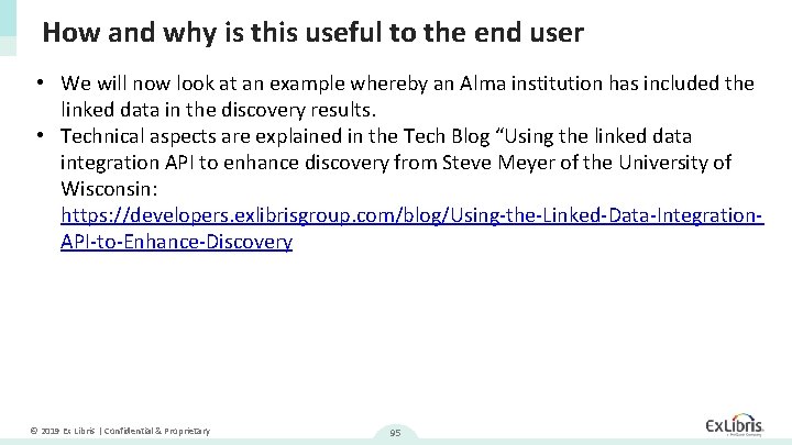 How and why is this useful to the end user • We will now