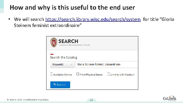 How and why is this useful to the end user • We will search