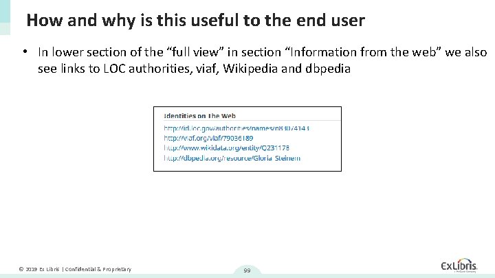 How and why is this useful to the end user • In lower section