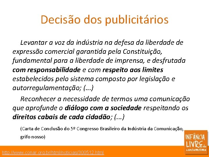 Decisão dos publicitários Levantar a voz da indústria na defesa da liberdade de expressão