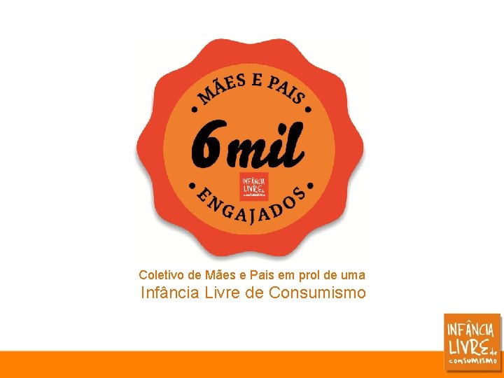 Coletivo de Mães e Pais em prol de uma Infância Livre de Consumismo 