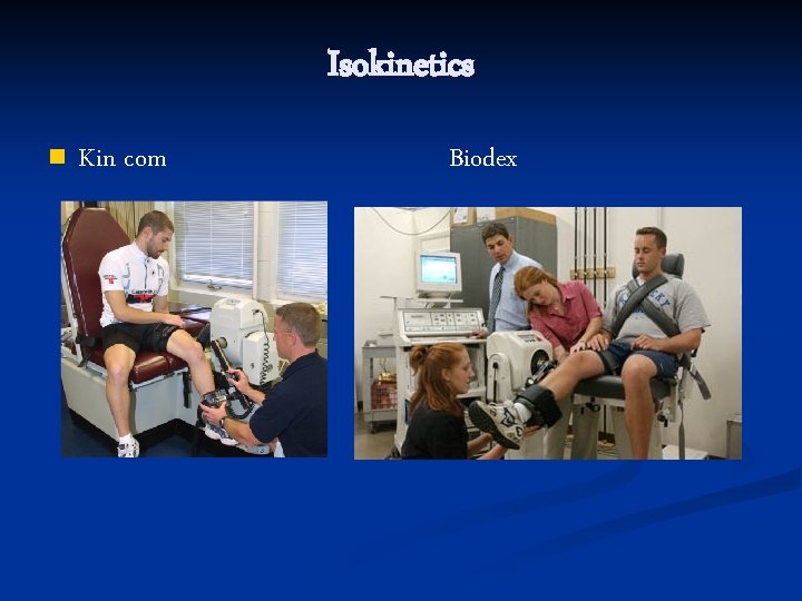 Isokinetics n Kin com Biodex 