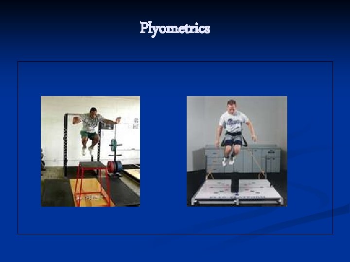 Plyometrics 