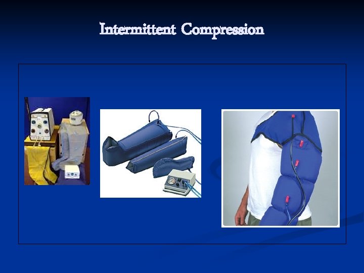 Intermittent Compression 