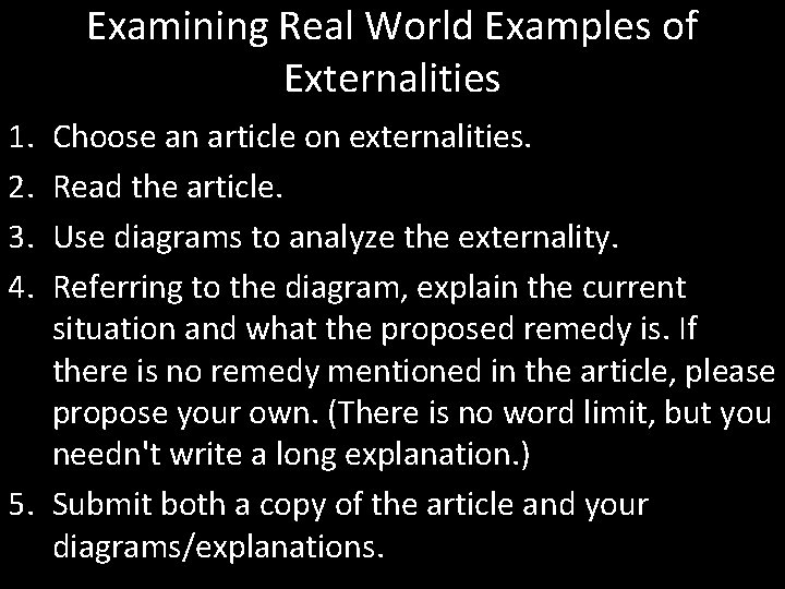 Examining Real World Examples of Externalities 1. 2. 3. 4. Choose an article on