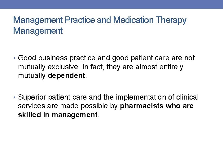 Management Practice and Medication Therapy Management • Good business practice and good patient care