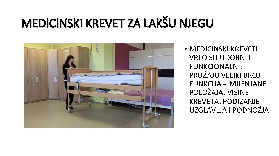 MEDICINSKI KREVET ZA LAKŠU NJEGU • MEDICINSKI KREVETI VRLO SU UDOBNI I FUNKCIONALNI, PRUŽAJU