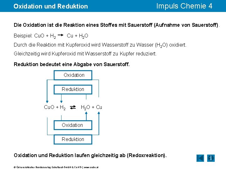 Oxidation und Reduktion Impuls Chemie 4 Die Oxidation ist die Reaktion eines Stoffes mit