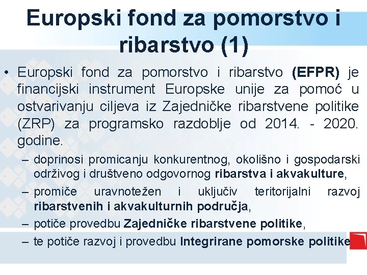 Europski fond za pomorstvo i ribarstvo (1) • Europski fond za pomorstvo i ribarstvo