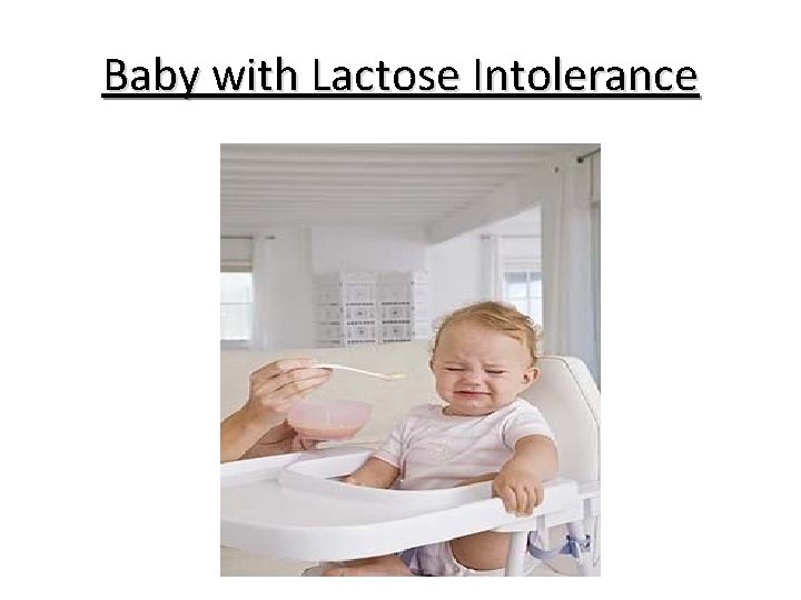 Baby with Lactose Intolerance 