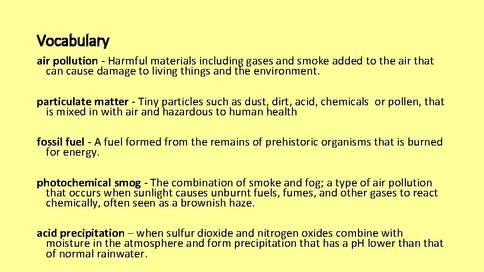 Vocabulary air pollution - Harmful materials including gases and smoke added to the air