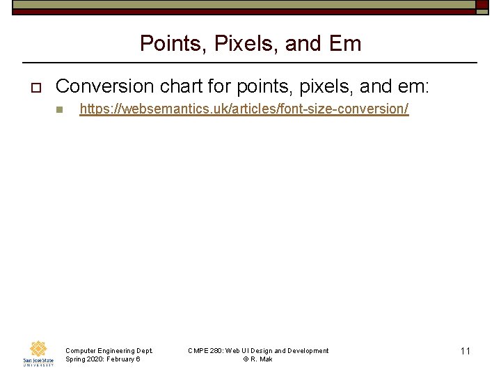 Points, Pixels, and Em o Conversion chart for points, pixels, and em: n https: