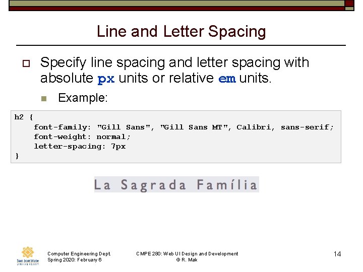 Line and Letter Spacing Specify line spacing and letter spacing with absolute px units