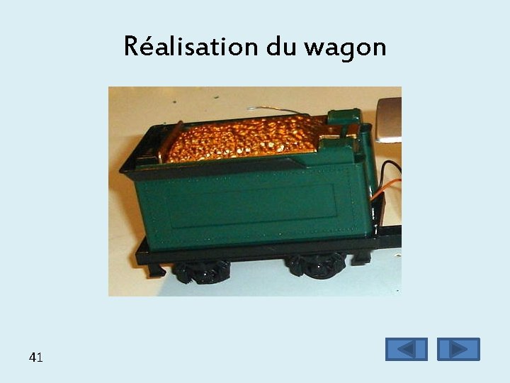 Réalisation du wagon 41 