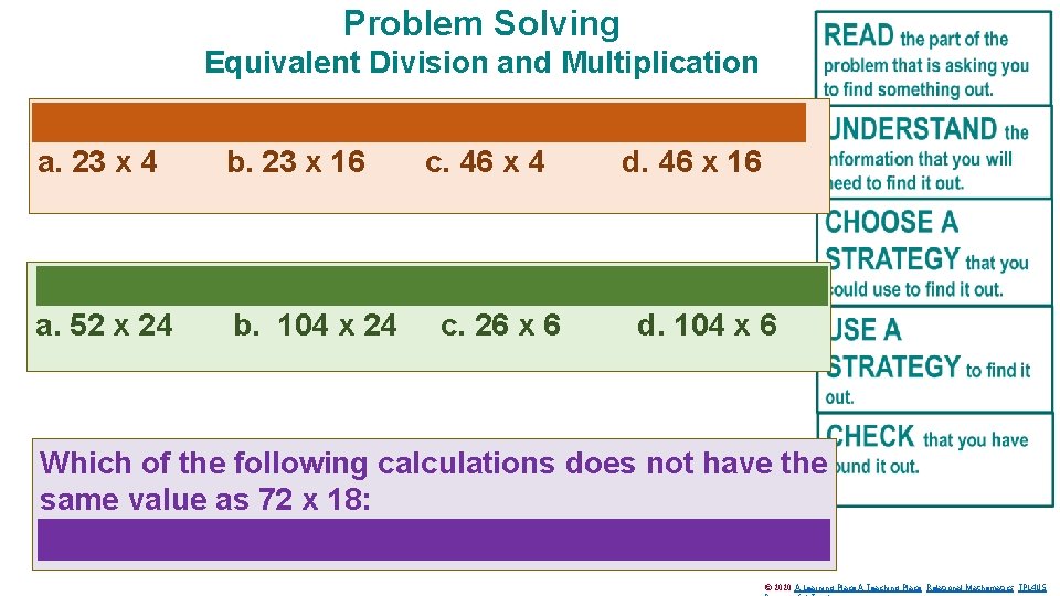 Problem Solving Equivalent Division and Multiplication 23 x 8 has the same value as: