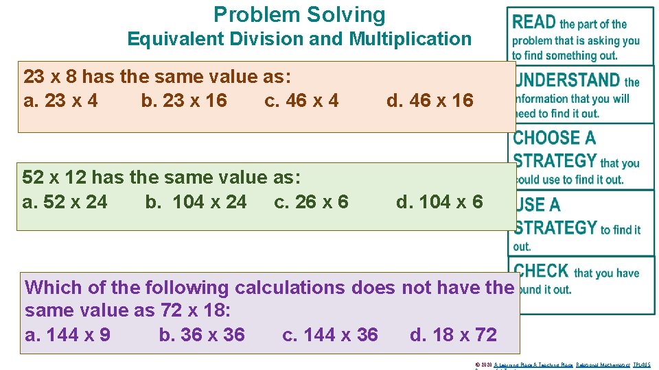 Problem Solving Equivalent Division and Multiplication 23 x 8 has the same value as:
