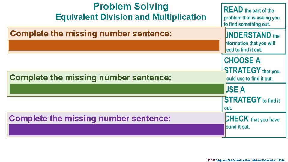 Problem Solving Equivalent Division and Multiplication Complete the missing number sentence: 62 x 16