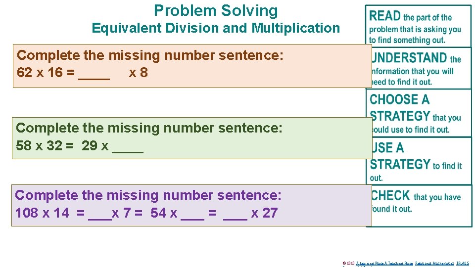 Problem Solving Equivalent Division and Multiplication Complete the missing number sentence: 62 x 16