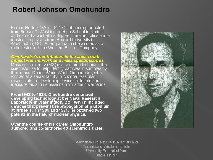 Robert Johnson Omohundro Born in Norfolk, VA in 1921 Omohundro graduated from Booker T.