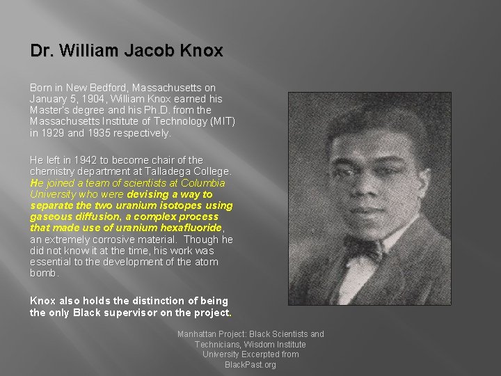 Dr. William Jacob Knox Born in New Bedford, Massachusetts on January 5, 1904, William