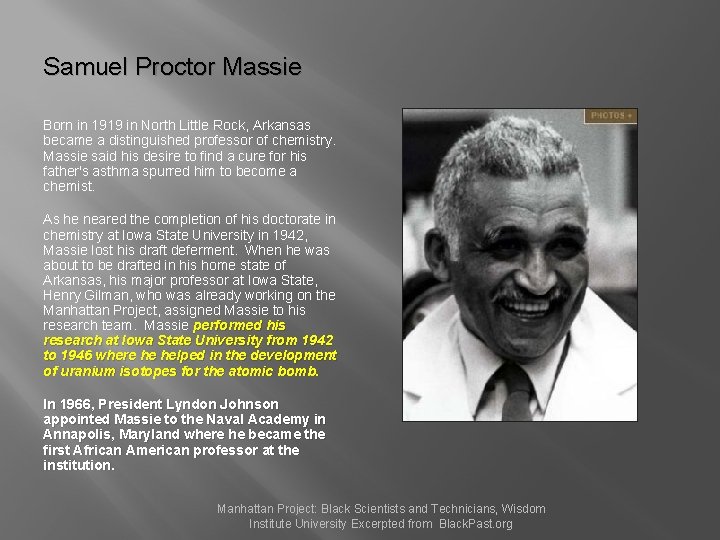 Samuel Proctor Massie Born in 1919 in North Little Rock, Arkansas became a distinguished