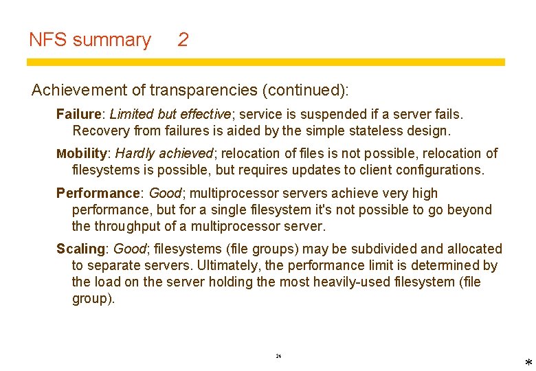 NFS summary 2 Achievement of transparencies (continued): Failure: Limited but effective; service is suspended