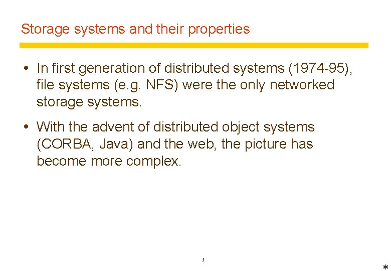 Storage systems and their properties In first generation of distributed systems (1974 -95), file