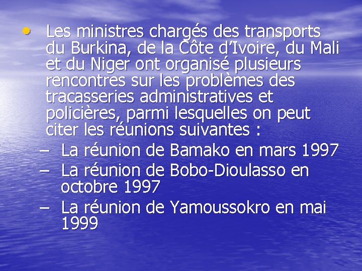  • Les ministres chargés des transports du Burkina, de la Côte d’Ivoire, du