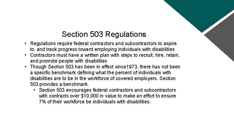 Section 503 Regulations • Regulations require federal contractors and subcontractors to aspire to, and