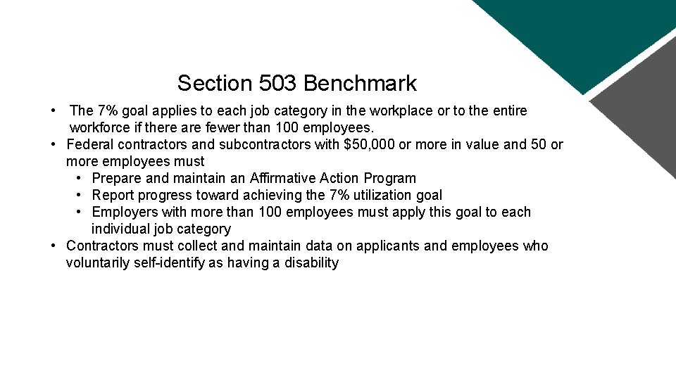 Section 503 Benchmark • The 7% goal applies to each job category in the