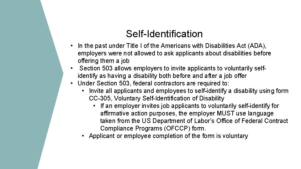 Self-Identification • In the past under Title I of the Americans with Disabilities Act