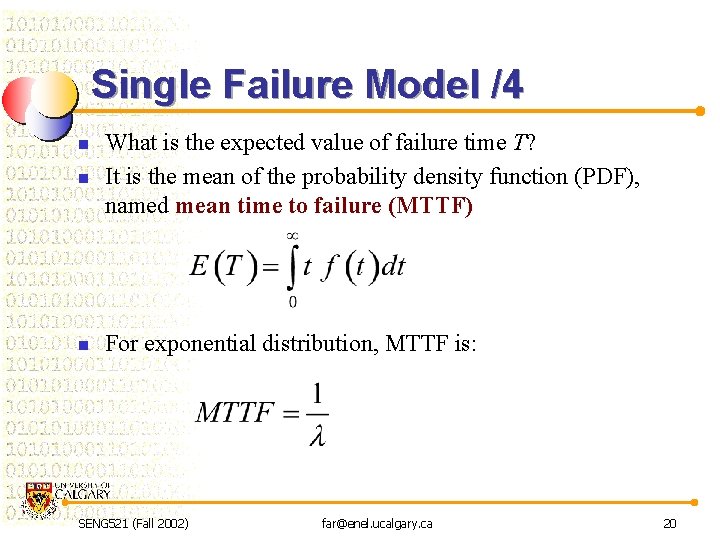 Single Failure Model /4 n What is the expected value of failure time T?