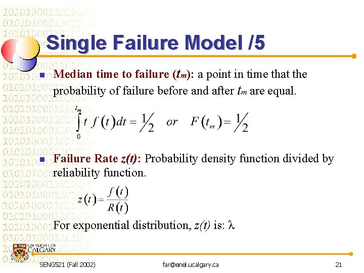 Single Failure Model /5 n n Median time to failure (tm): a point in