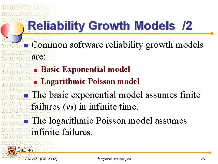 Reliability Growth Models /2 n Common software reliability growth models are: n n Basic