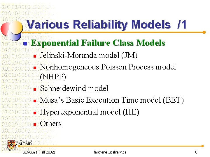 Various Reliability Models /1 n Exponential Failure Class Models n n n Jelinski-Moranda model