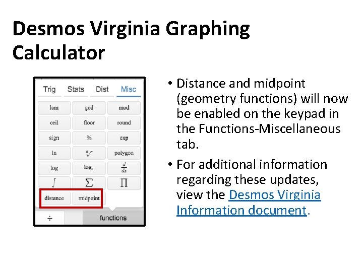 Desmos Virginia Graphing Calculator • Distance and midpoint (geometry functions) will now be enabled Desmos Virginia Graphing Calculator • Distance and midpoint (geometry functions) will now be enabled