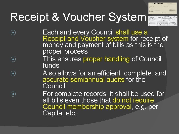 Receipt & Voucher System ⦿ ⦿ Each and every Council shall use a Receipt