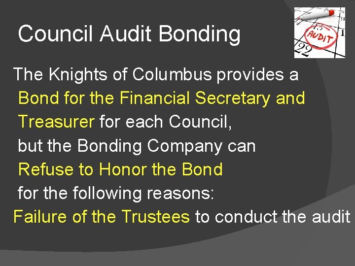 Council Audit Bonding The Knights of Columbus provides a Bond for the Financial Secretary