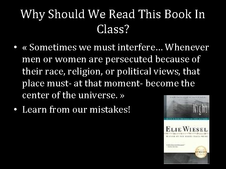 Why Should We Read This Book In Class? • « Sometimes we must interfere…