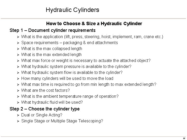 Hydraulic Cylinders How to Choose & Size a Hydraulic Cylinder Step 1 – Document