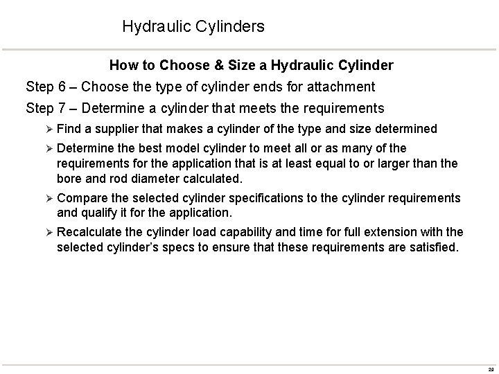 Hydraulic Cylinders How to Choose & Size a Hydraulic Cylinder Step 6 – Choose