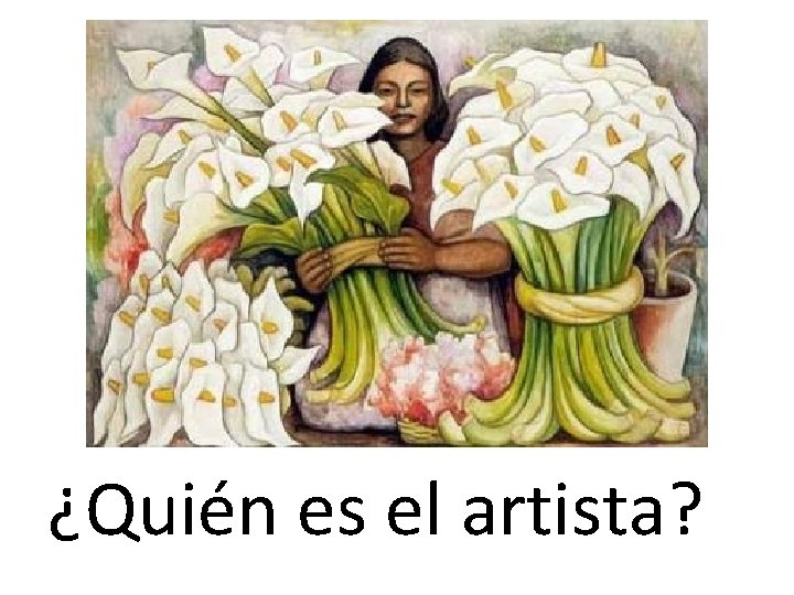 ¿Quién es el artista? 