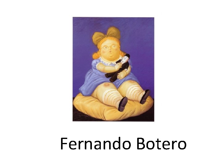 Fernando Botero 