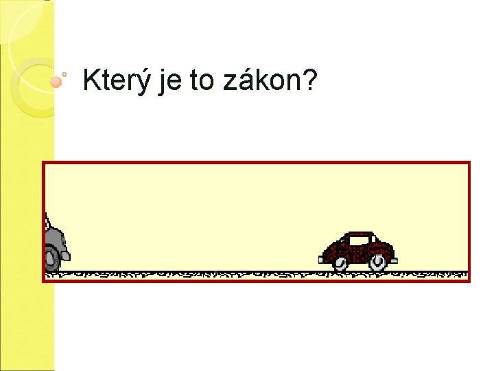 Který je to zákon? 