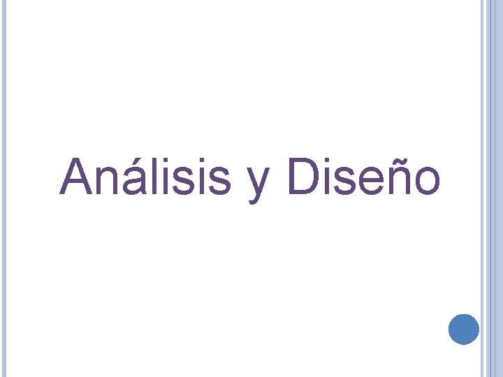 Análisis y Diseño 