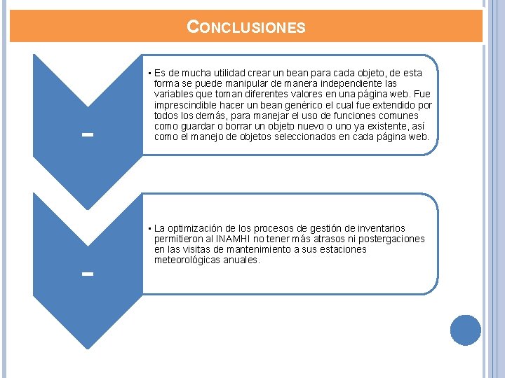 CONCLUSIONES - • Es de mucha utilidad crear un bean para cada objeto, de