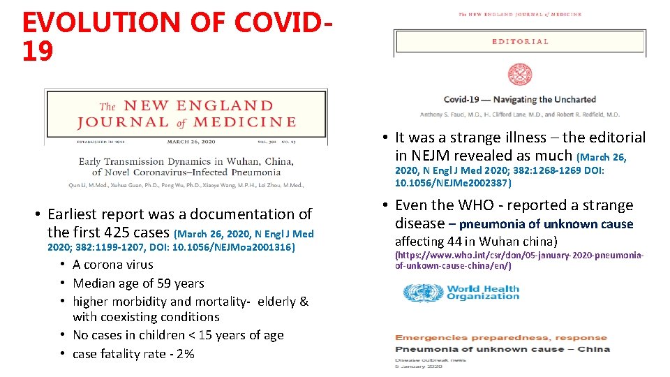 EVOLUTION OF COVID 19 • It was a strange illness – the editorial in