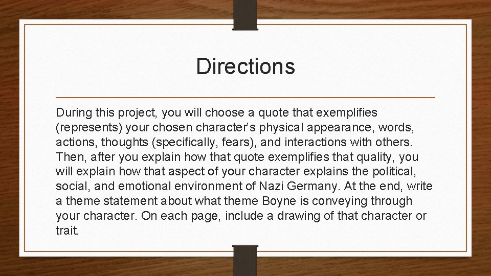 Directions During this project, you will choose a quote that exemplifies (represents) your chosen